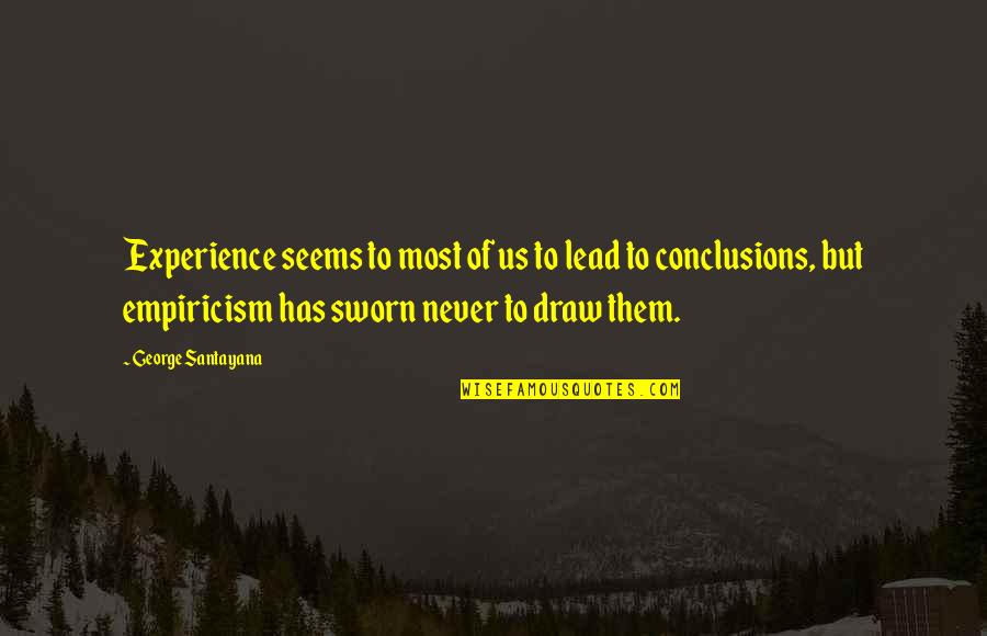 Famous Jigsaw Quotes By George Santayana: Experience seems to most of us to lead Famous Jigsaw Quotes By George Santayana: Experience seems to most of us to lead