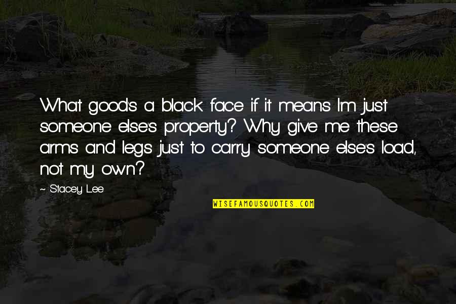 Famous Jiu Jitsu Quotes By Stacey Lee: What good's a black face if it means