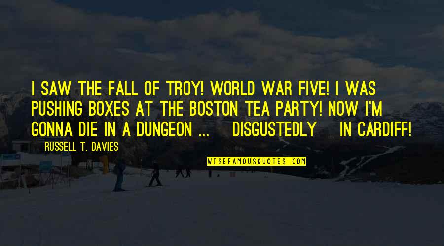Famous Job Interview Quotes By Russell T. Davies: I saw the Fall of Troy! World War