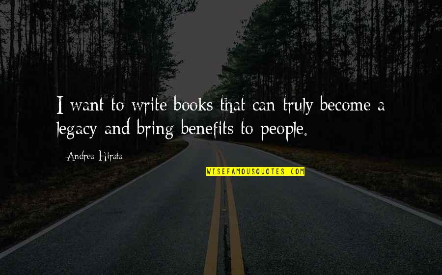 Famous Kaleidoscope Quotes By Andrea Hirata: I want to write books that can truly