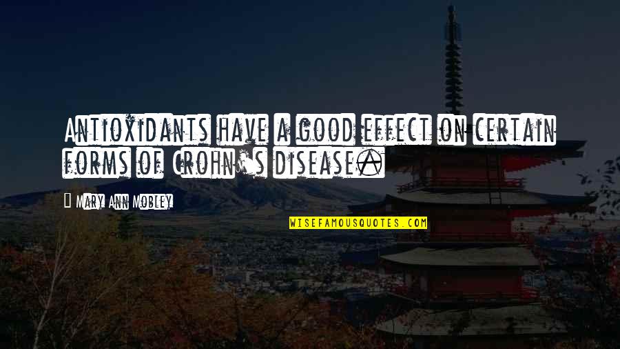 Famous Kitaro Nishida Quotes By Mary Ann Mobley: Antioxidants have a good effect on certain forms Famous Kitaro Nishida Quotes By Mary Ann Mobley: Antioxidants have a good effect on certain forms