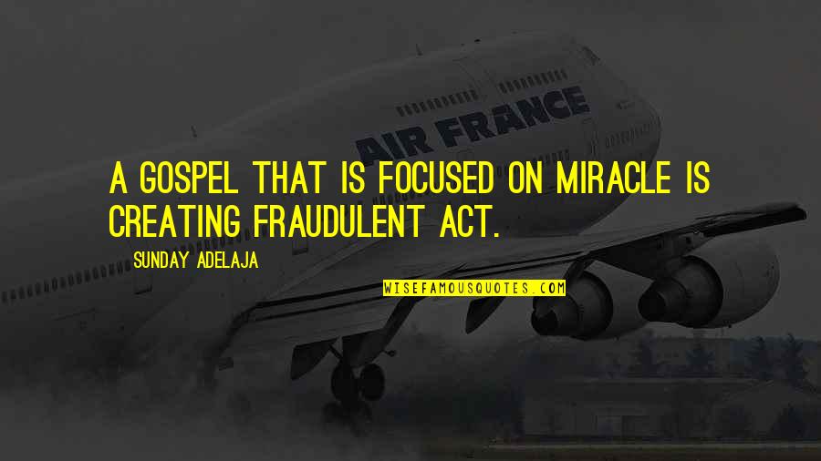Famous Klitschko Quotes By Sunday Adelaja: A gospel that is focused on miracle is Famous Klitschko Quotes By Sunday Adelaja: A gospel that is focused on miracle is