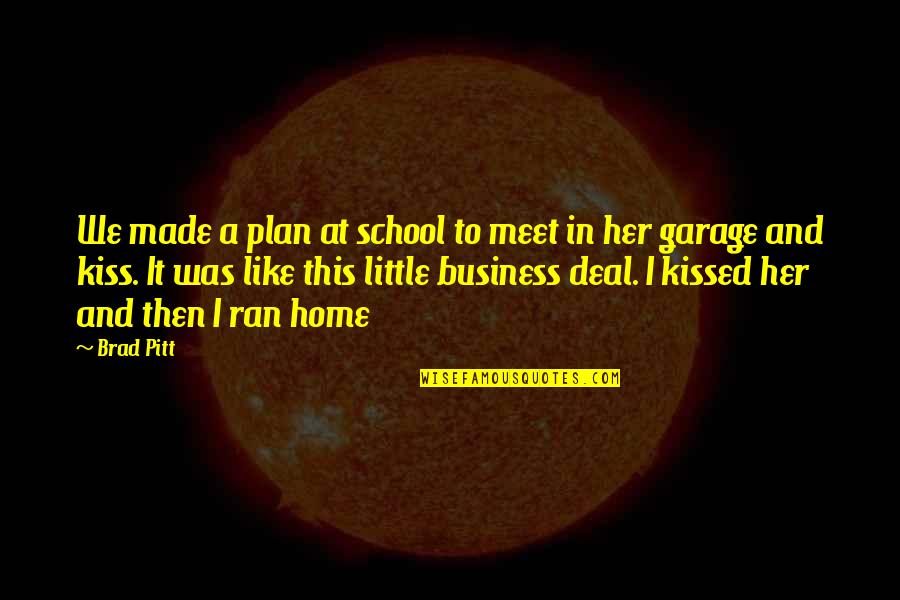 Famous Knights Quotes By Brad Pitt: We made a plan at school to meet Famous Knights Quotes By Brad Pitt: We made a plan at school to meet
