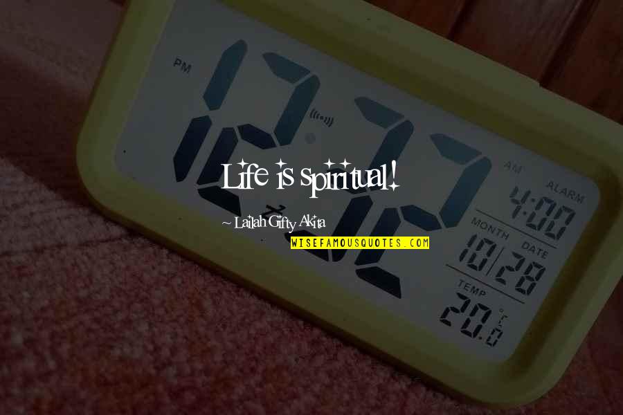 Famous Les Mis Quotes By Lailah Gifty Akita: Life is spiritual! Famous Les Mis Quotes By Lailah Gifty Akita: Life is spiritual!