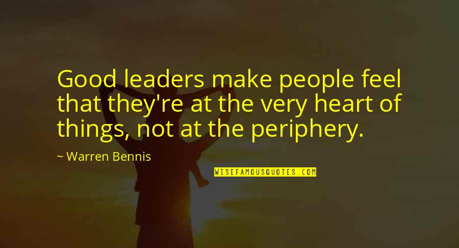 Famous Lgbt Quotes By Warren Bennis: Good leaders make people feel that they're at