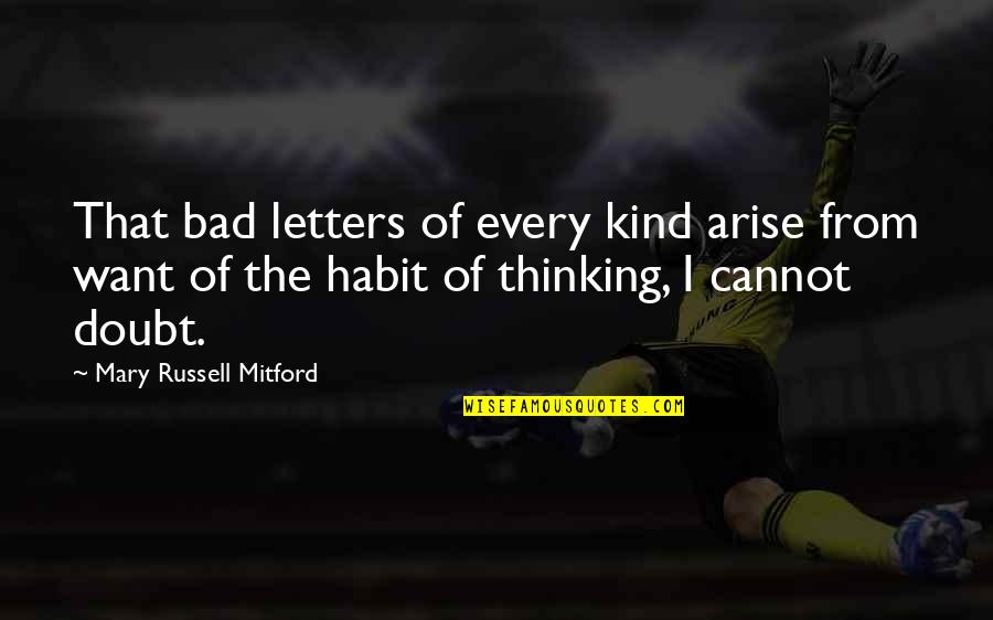 Famous Librarian Quotes By Mary Russell Mitford: That bad letters of every kind arise from Famous Librarian Quotes By Mary Russell Mitford: That bad letters of every kind arise from