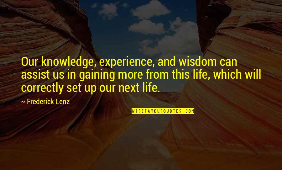 Famous Limitation Quotes By Frederick Lenz: Our knowledge, experience, and wisdom can assist us