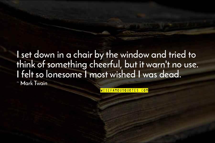 Famous Locker Room Quotes By Mark Twain: I set down in a chair by the Famous Locker Room Quotes By Mark Twain: I set down in a chair by the