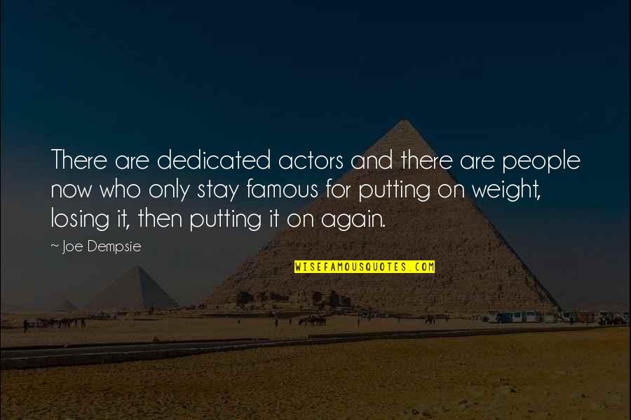 Famous Losing Weight Quotes By Joe Dempsie: There are dedicated actors and there are people
