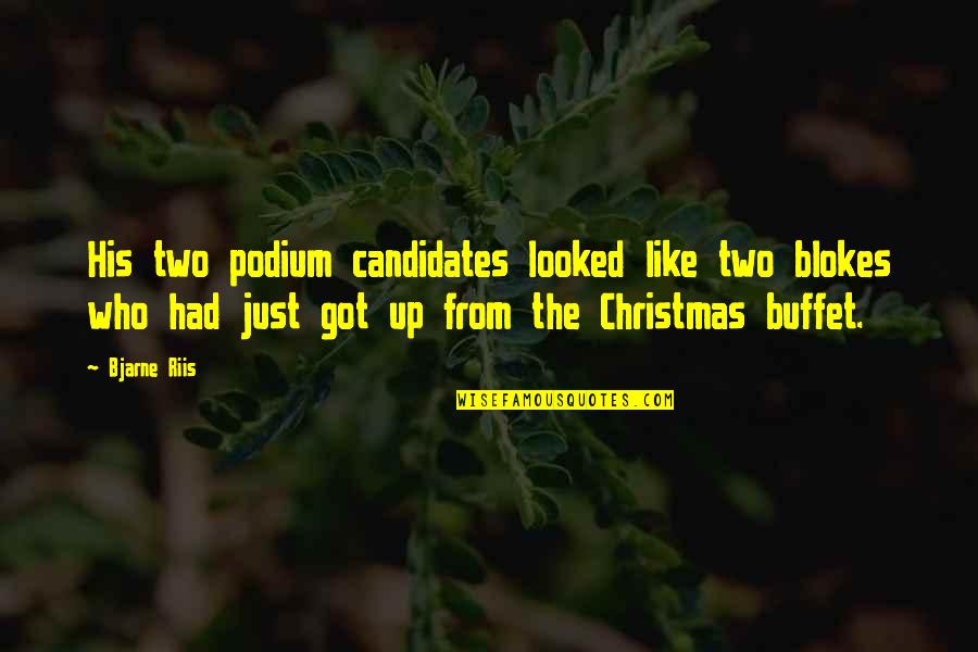 Famous Malcolm Allison Quotes By Bjarne Riis: His two podium candidates looked like two blokes Famous Malcolm Allison Quotes By Bjarne Riis: His two podium candidates looked like two blokes