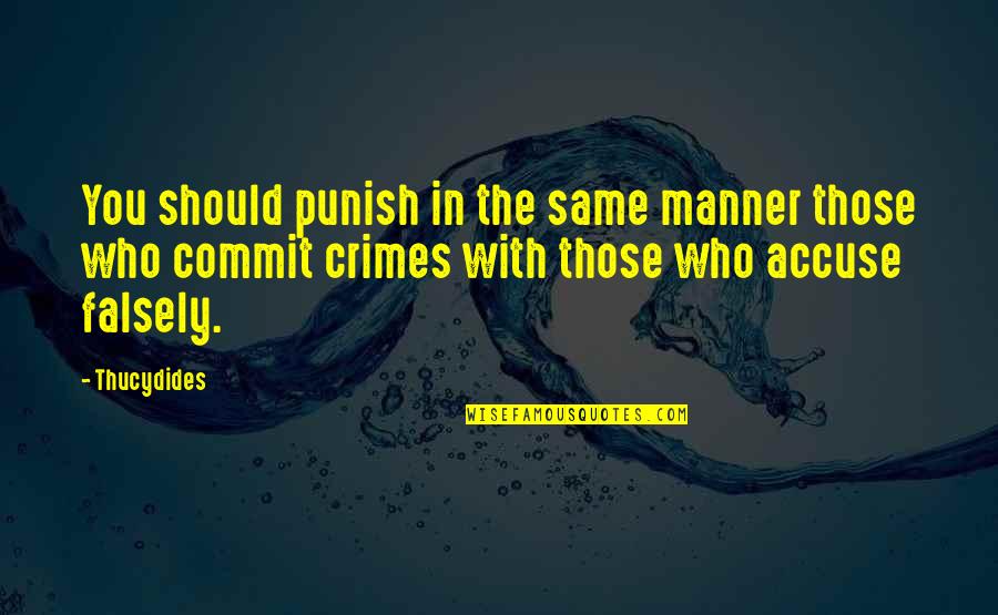 Famous Marine Quotes By Thucydides: You should punish in the same manner those
