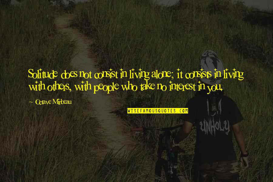 Famous Merry And Pippin Quotes By Octave Mirbeau: Solitude does not consist in living alone; it