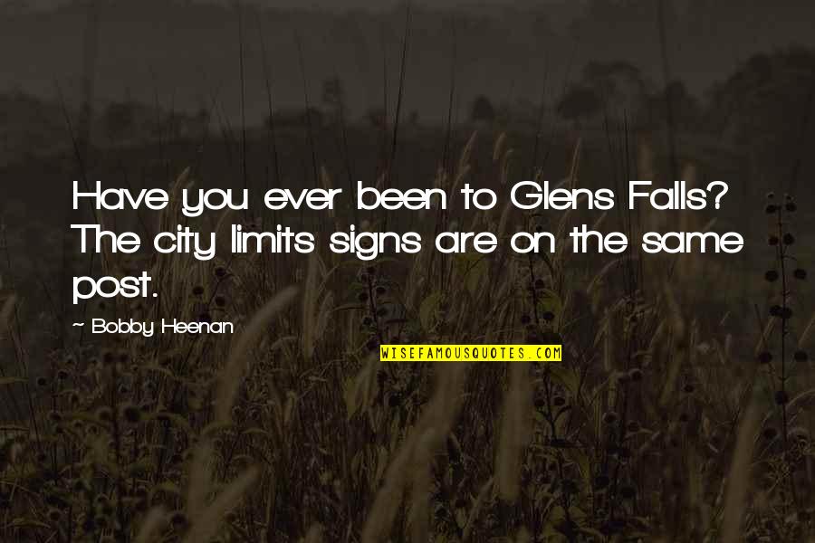 Famous Michigan State Quotes By Bobby Heenan: Have you ever been to Glens Falls? The