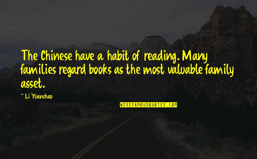 Famous Misogynistic Quotes By Li Yuanchao: The Chinese have a habit of reading. Many