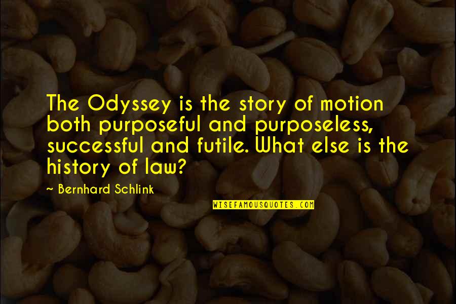 Famous Mma Fighter Quotes By Bernhard Schlink: The Odyssey is the story of motion both