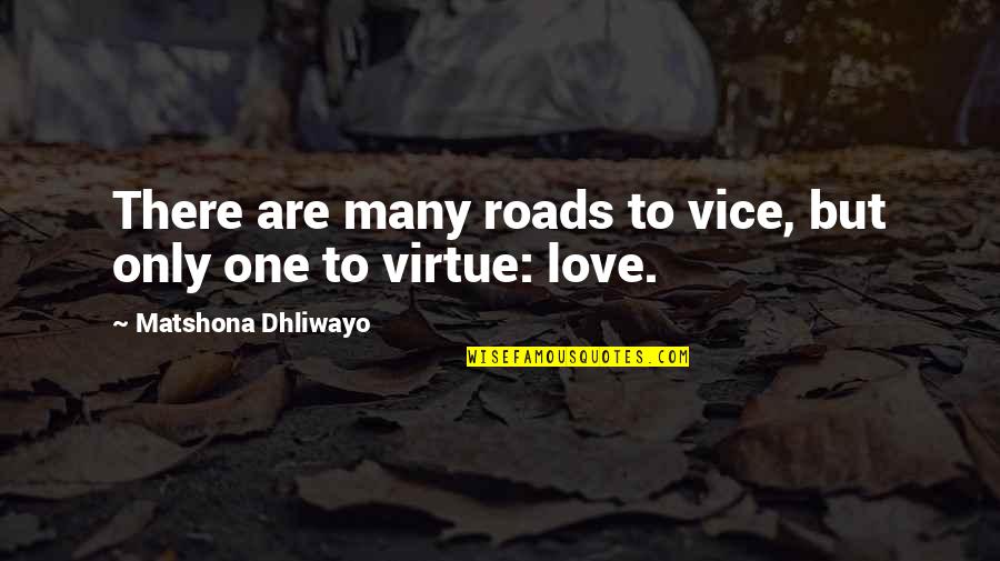 Famous Morrissey Quotes By Matshona Dhliwayo: There are many roads to vice, but only