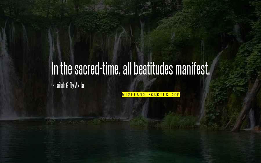 Famous Motivational Team Building Quotes By Lailah Gifty Akita: In the sacred-time, all beatitudes manifest. Famous Motivational Team Building Quotes By Lailah Gifty Akita: In the sacred-time, all beatitudes manifest.