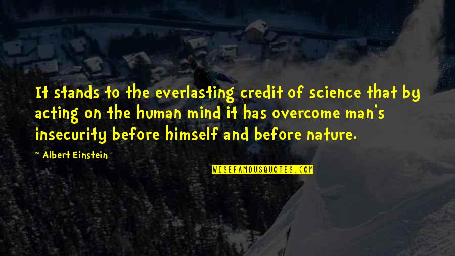 Famous Movies And Series Quotes By Albert Einstein: It stands to the everlasting credit of science