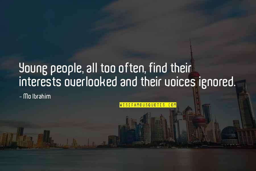 Famous Mushu Quotes By Mo Ibrahim: Young people, all too often, find their interests