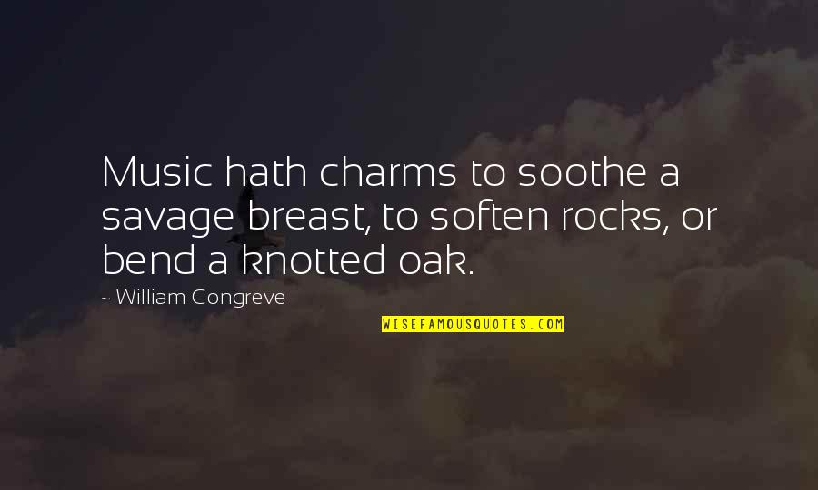 Famous New York Rangers Quotes By William Congreve: Music hath charms to soothe a savage breast,