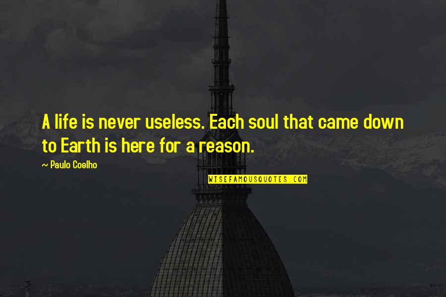 Famous Ninja Quotes By Paulo Coelho: A life is never useless. Each soul that