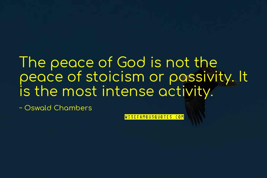 Famous Observations Quotes By Oswald Chambers: The peace of God is not the peace