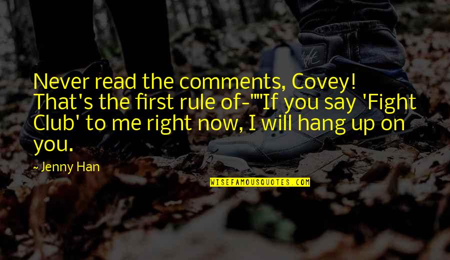 Famous Orison Swett Marden Quotes By Jenny Han: Never read the comments, Covey! That's the first