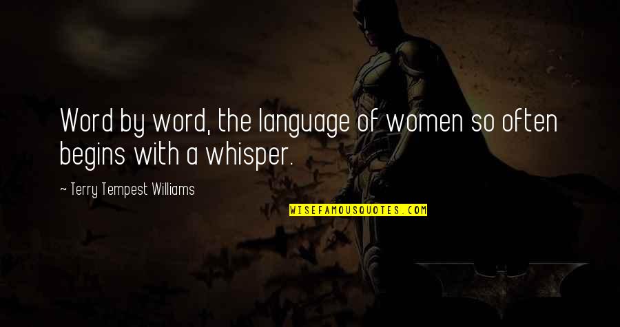Famous Ozone Quotes By Terry Tempest Williams: Word by word, the language of women so