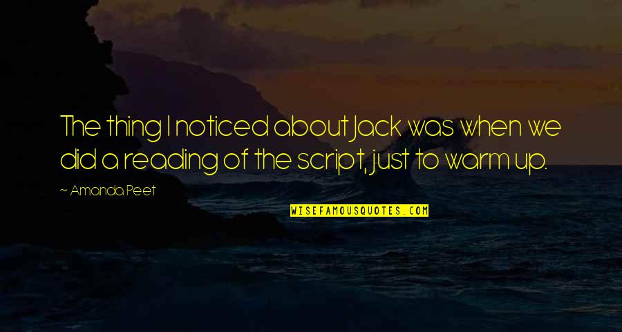 Famous Passage Quotes By Amanda Peet: The thing I noticed about Jack was when