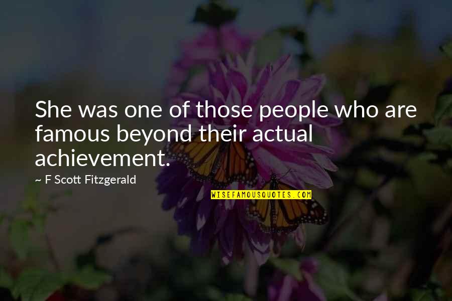 Famous People Quotes By F Scott Fitzgerald: She was one of those people who are