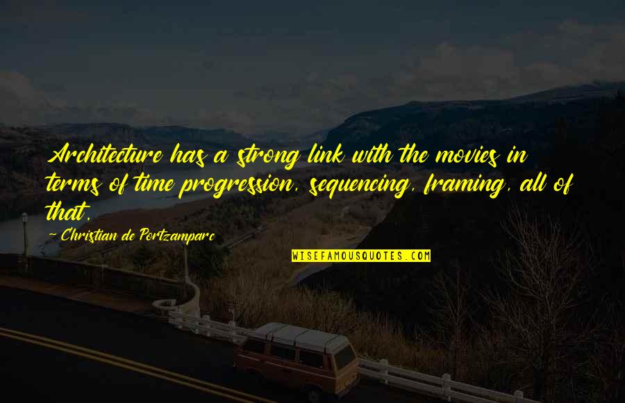 Famous Peruvian Proverb Quotes By Christian De Portzamparc: Architecture has a strong link with the movies