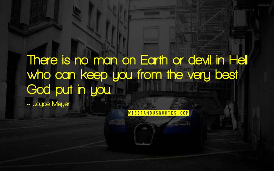 Famous Popular Life Quotes By Joyce Meyer: There is no man on Earth or devil