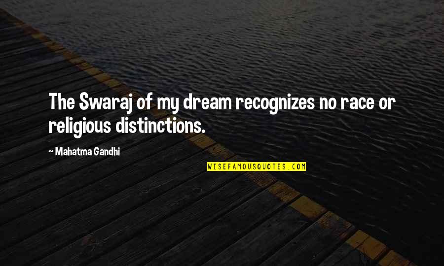 Famous Printed Quotes By Mahatma Gandhi: The Swaraj of my dream recognizes no race