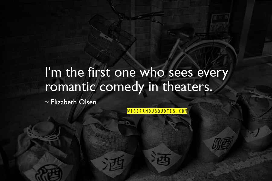 Famous Pta Quotes By Elizabeth Olsen: I'm the first one who sees every romantic