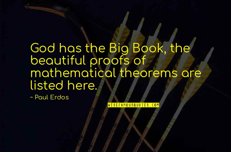 Famous Red Wings Quotes By Paul Erdos: God has the Big Book, the beautiful proofs