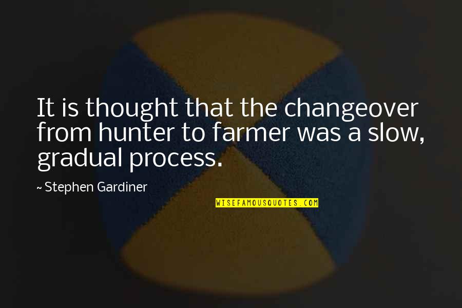 Famous Red Wings Quotes By Stephen Gardiner: It is thought that the changeover from hunter