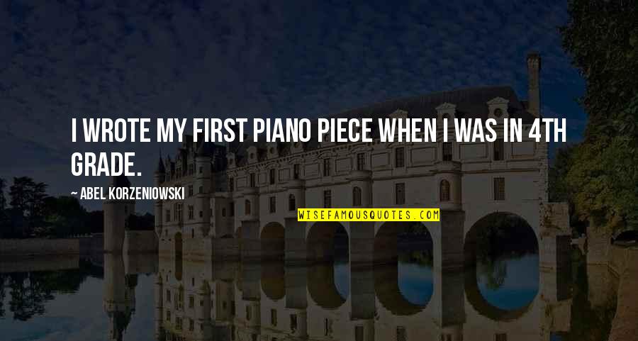 Famous Redemption Quotes By Abel Korzeniowski: I wrote my first piano piece when I