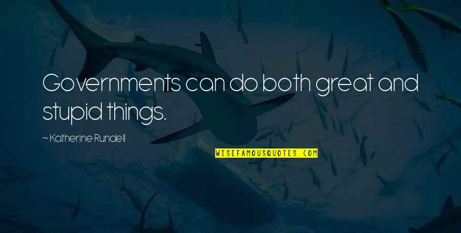 Famous Royce Gracie Quotes By Katherine Rundell: Governments can do both great and stupid things.