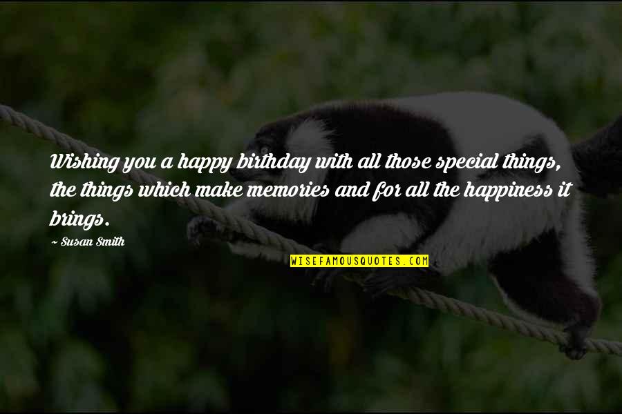 Famous Runner Quotes By Susan Smith: Wishing you a happy birthday with all those Famous Runner Quotes By Susan Smith: Wishing you a happy birthday with all those