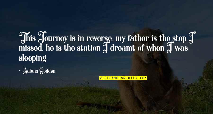 Famous Russell Brand Quotes By Salena Godden: This Journey is in reverse, my father is