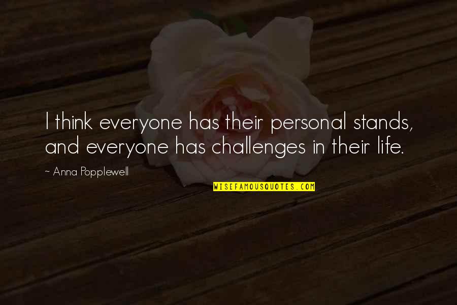 Famous Savile Quotes By Anna Popplewell: I think everyone has their personal stands, and Famous Savile Quotes By Anna Popplewell: I think everyone has their personal stands, and