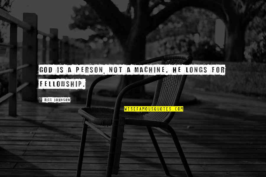 Famous Scorpio Quotes By Bill Johnson: God is a Person, not a machine. He Famous Scorpio Quotes By Bill Johnson: God is a Person, not a machine. He