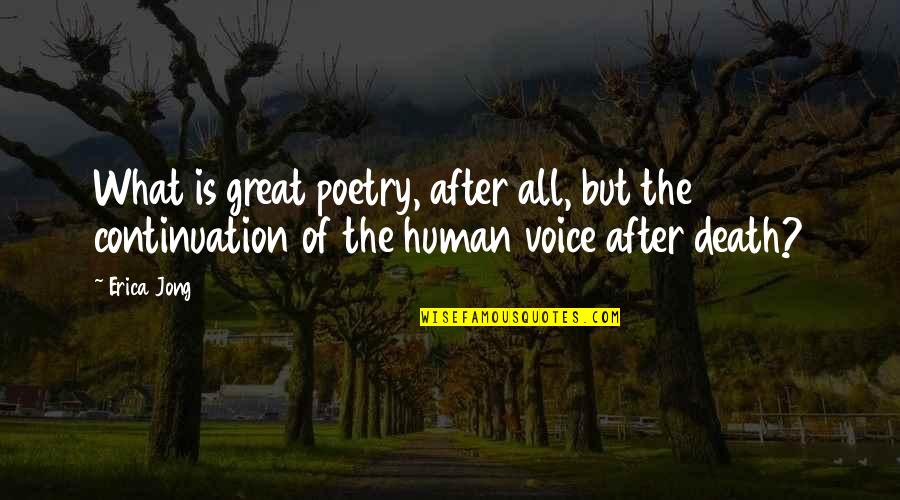 Famous Self Respect Quotes By Erica Jong: What is great poetry, after all, but the