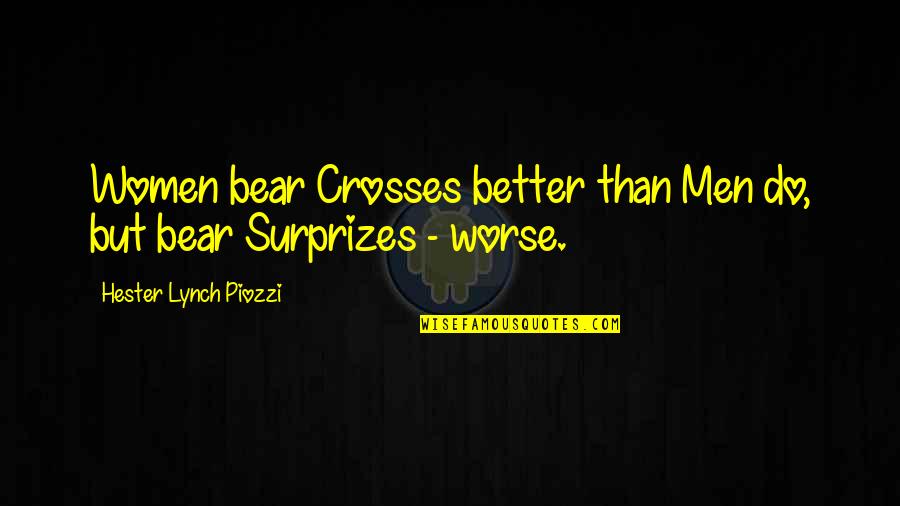 Famous Sherlock Holmes Quotes By Hester Lynch Piozzi: Women bear Crosses better than Men do, but
