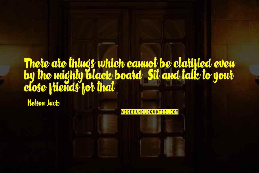 Famous Sports Confidence Quotes By Nelson Jack: There are things which cannot be clarified even