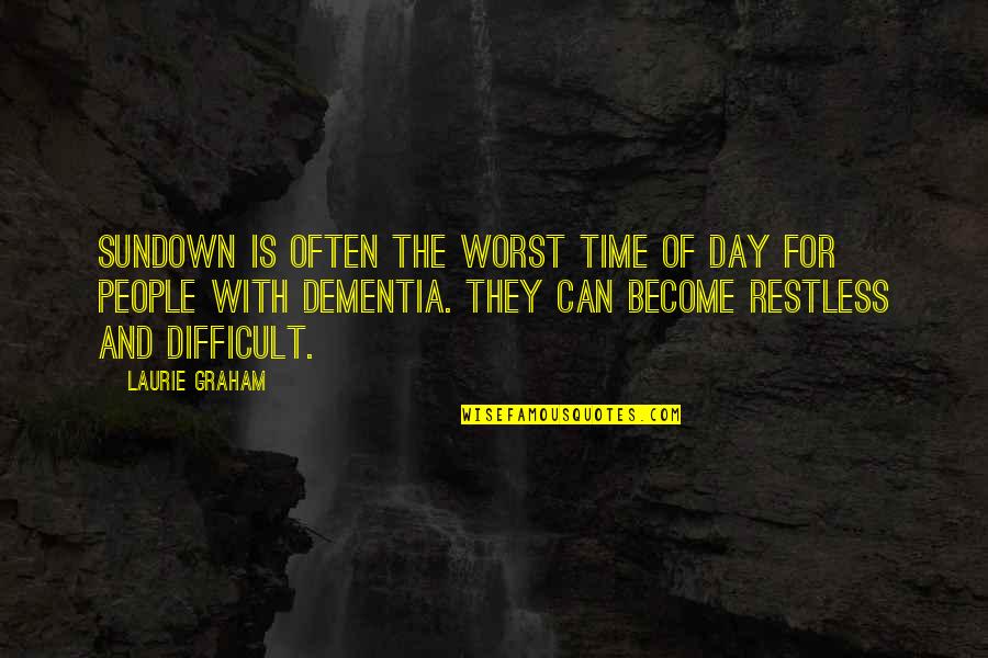 Famous Stolen Generation Quotes By Laurie Graham: Sundown is often the worst time of day Famous Stolen Generation Quotes By Laurie Graham: Sundown is often the worst time of day