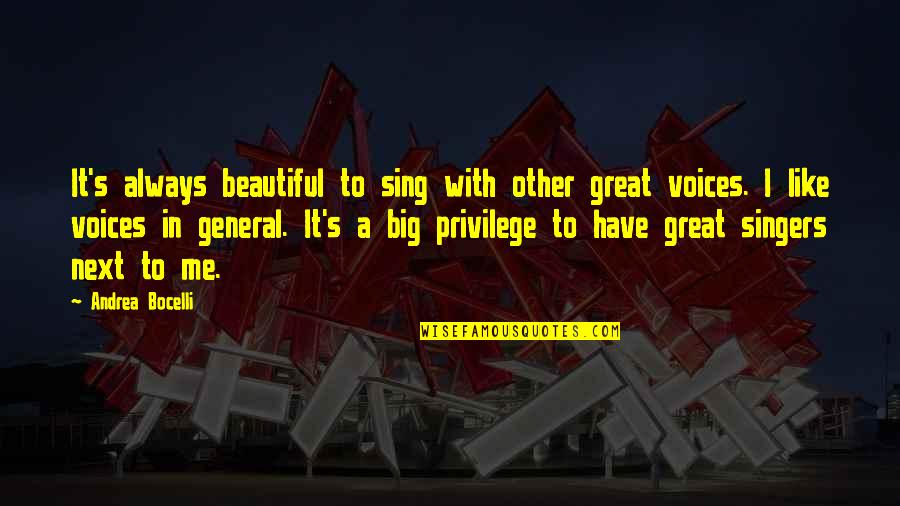 Famous Suffragettes Quotes By Andrea Bocelli: It's always beautiful to sing with other great Famous Suffragettes Quotes By Andrea Bocelli: It's always beautiful to sing with other great