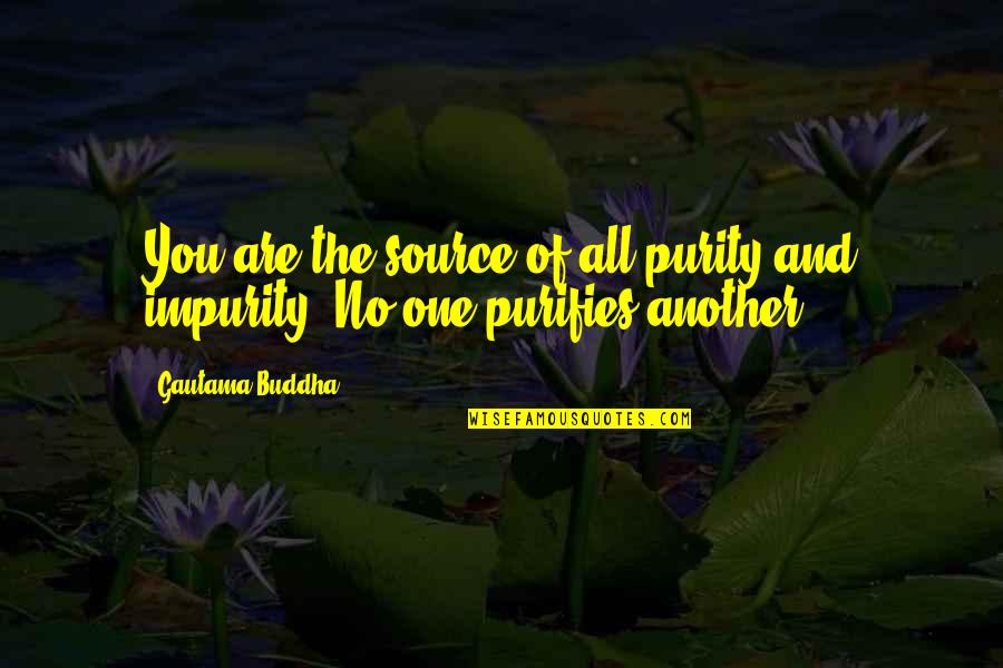 Famous Sweet Mom Quotes By Gautama Buddha: You are the source of all purity and