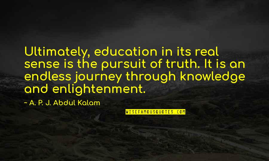 Famous Swimming Pool Quotes By A. P. J. Abdul Kalam: Ultimately, education in its real sense is the Famous Swimming Pool Quotes By A. P. J. Abdul Kalam: Ultimately, education in its real sense is the