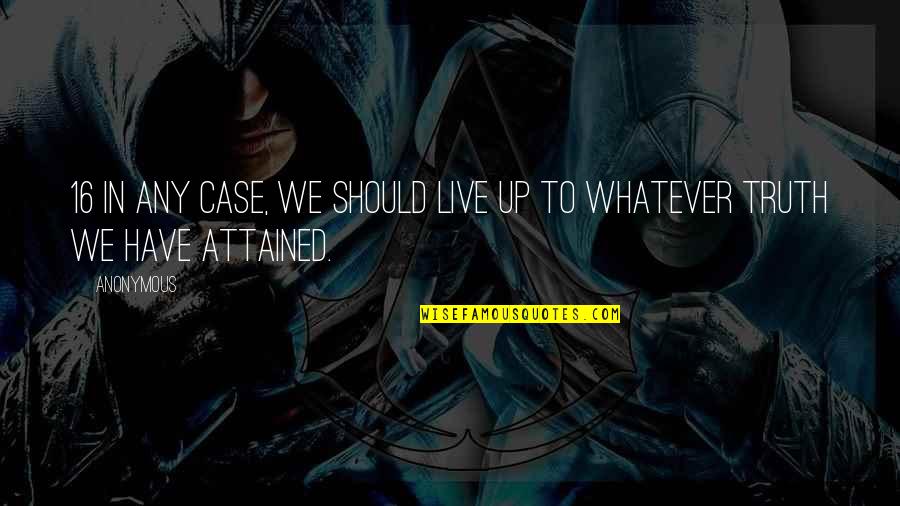 Famous Team Building Quotes By Anonymous: 16 In any case, we should live up